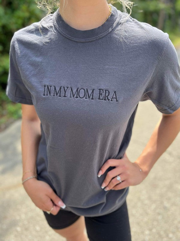 In My Mom Era Embroidered Tee - ONLINE ONLY