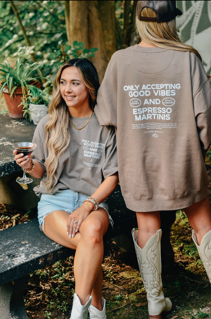 Good Vibes & Espresso Martinis Sweatshirt